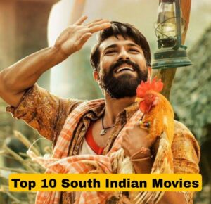 Top 10 South Indian Movies