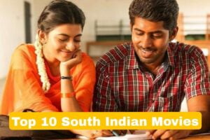 Top 10 South Indian Movies