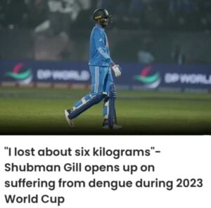 Shubman Gill Ka Waight Loss