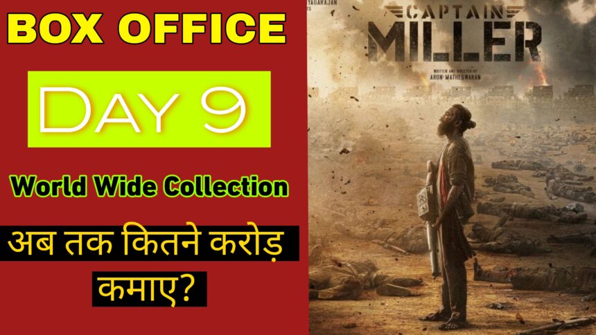 Captain Miller Box Office Collection Day 9